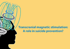 Transcranial magnetic stimulation:A role in suicide prevention?