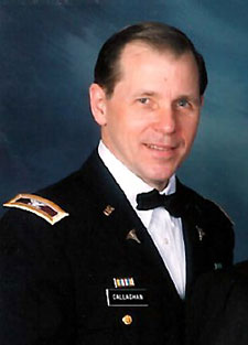  Dr. John Callaghan had a 30-year career in the U.S. Army Reserve and retired as a colonel.